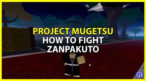 How to fight your Project Mugetsu Zanpakuto